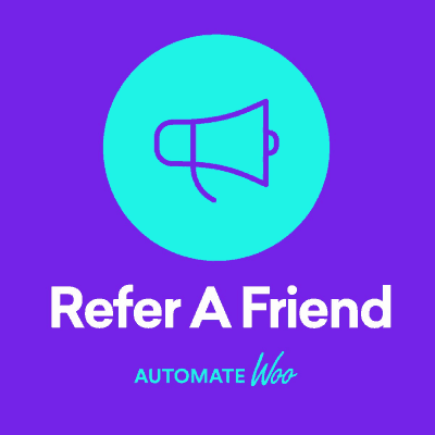 AutomateWoo Refer A Friend Add-on