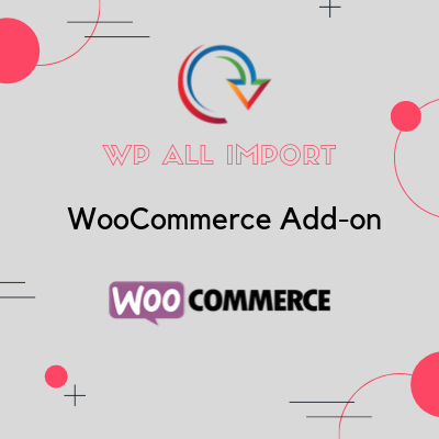 WP All Import Pro WooCommerce Addon